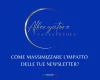 Come Massimizzare l'Impatto delle tue Newsletter
